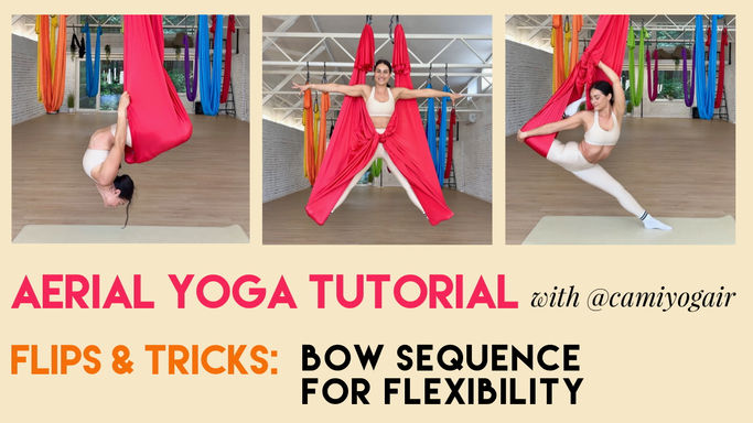 15 min Aerial Yoga Tutorial - Bow Sequence for Flexibility Flow | Flips & Tricks Class | CamiyogAIR